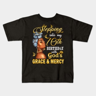 Stepping Into My 70th Birthday With God's Grace & Mercy Bday Kids T-Shirt